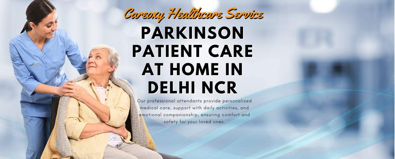 Parkinson Patient Care at Home in New Town NCR